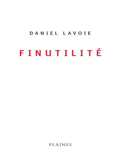 Title details for Finutilité by Daniel Lavoie - Available
